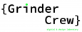 Grinder Crew